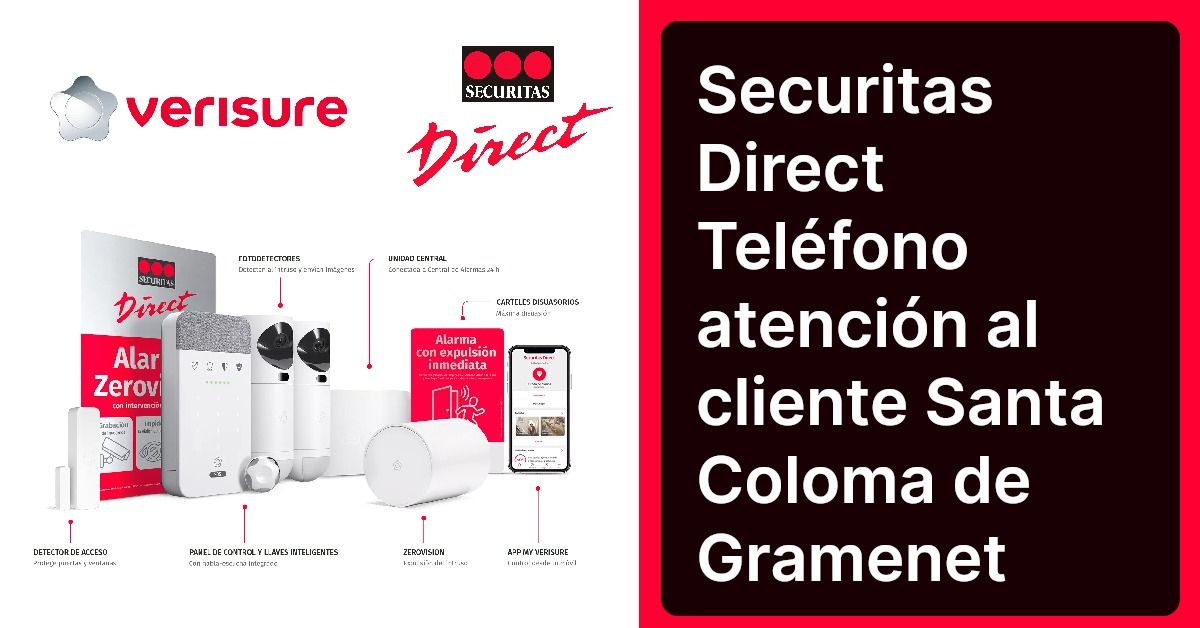 Securitas Direct Teléfono atención al cliente Santa Coloma de Gramenet